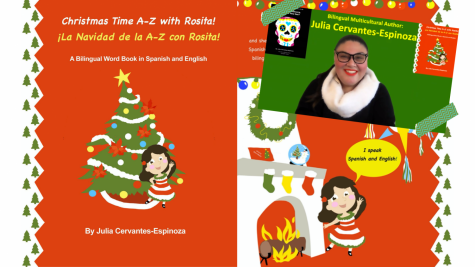 MEET THE AUTHOR - Julia Cervantes-Espinoza’s second book “Christmas Time A-Z con Rosita!” is the perfect gift for families this holiday season. “My goal was to publish two books by the end of the year. I wanted to capitalize on all the learning from my experience with writing my first book,” Cervantes-Espinoza said. 
