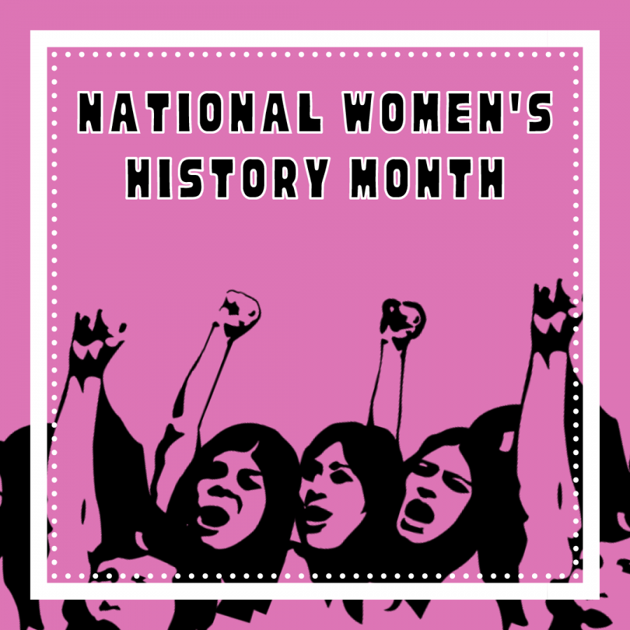 A TIME TO CELEBRATE WOMEN- National Women’s History Month highlights the countless contributions women have had in history, science, and society. “We need to start giving space to talk to womxn of all backgrounds,” Ms. Navarro, a biology teacher and ASB adviser, said. 